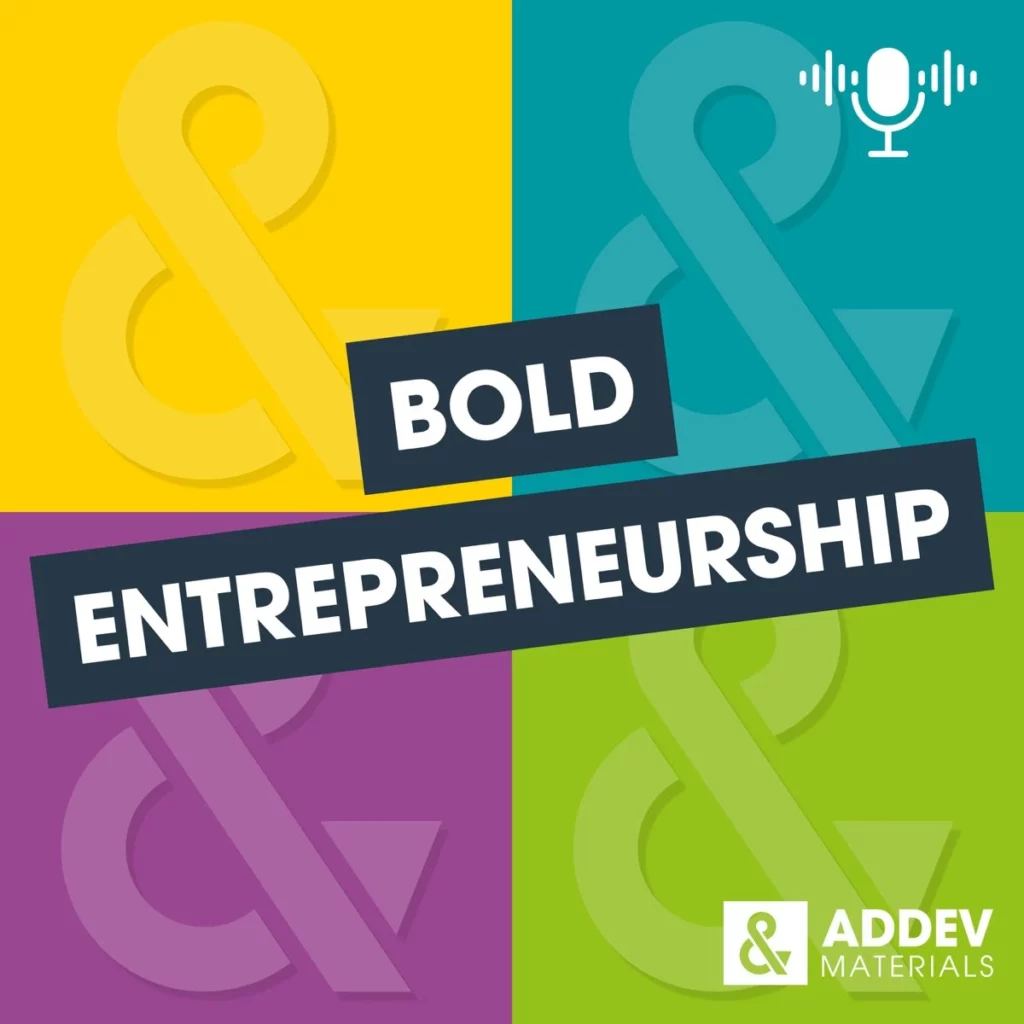 Couverture du podcast "Bold Entrepreneurship" d'Addev Materials, avec un design coloré et un micro en icône.